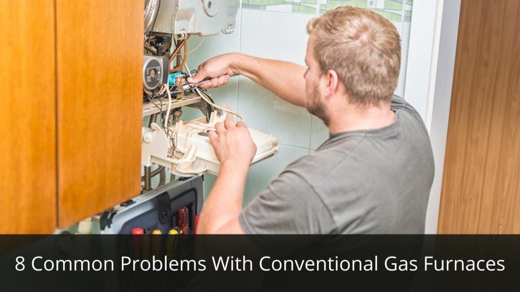 image represents 8 Common Problems With Conventional Gas Furnaces