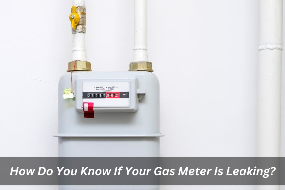 Image presents How Do You Know If Your Gas Meter Is Leaking