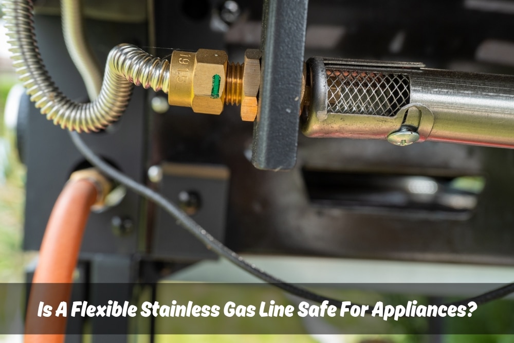 Image presents Is A Flexible Stainless Gas Line Safe For Appliances