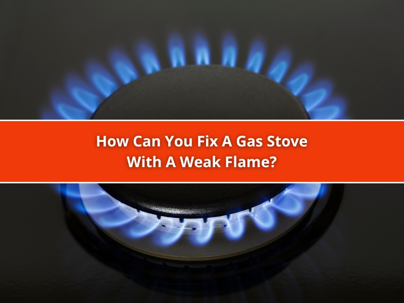 Blue gas flame on a burner with text overlay asking how to fix a gas stove weak flame issue.